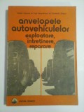 ANVELOPELE AUTOVEHICULELOR * Exploatare, intretinere, reparare - F. Capruciu; P. Alexandrescu; C. Dragus
