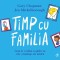 Timp Cu Familia, Gary Chapman, Jen Mickelborough - Editura Curtea Veche