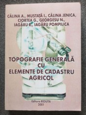 Călina A.; Mustață I. ...- Topografie generală cu elemente de cadastru agricol