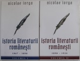 ISTORIA LITERATURII ROMANESTI , 1867 - 1890 , VOLUMELE I - II de NICOLAE IORGA, 2022