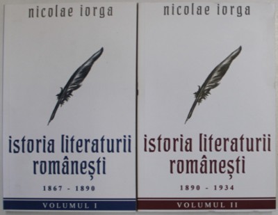 ISTORIA LITERATURII ROMANESTI , 1867 - 1890 , VOLUMELE I - II de NICOLAE IORGA, 2022 foto