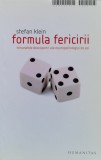 Formula Fericirii - Stefan Klein , F716, Humanitas