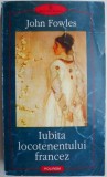 Iubita locotenentului francez John Fowles carte beletristica anticariat noua noua