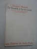 LE HASARD ET LA NECESSITE - Jacques Monod