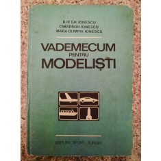 Vademecum Pentru Modelisti - Ilie Gh. Ionescu Cimarron Ionescu Mara Olimpia Ion, B132