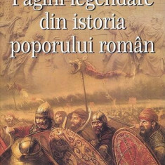 Pagini legendare din istoria poporului român - Paperback brosat - Manole Neagoe - Bookstory