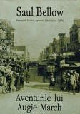 Cumpara ieftin Aventurile lui Augie March - 2008 - Saul Bellow (XB213)