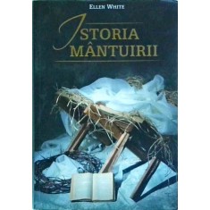 Ellen White - Istoria mantuirii