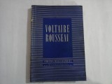 VOLTAIRE ROUSSEAU - Ed. Academiei R.P.R. 1955