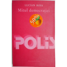 Mitul democratiei &ndash; Lucian Boia (cu sublinieri)