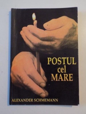 POSTUL CEL MARE de ALEXANDER SCHMEMANN EDITIA A II A 1998 foto