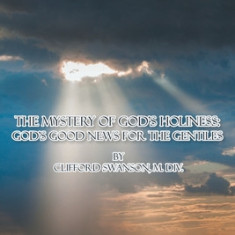 The Mystery of God's Holiness: : God's Good News for the Gentiles