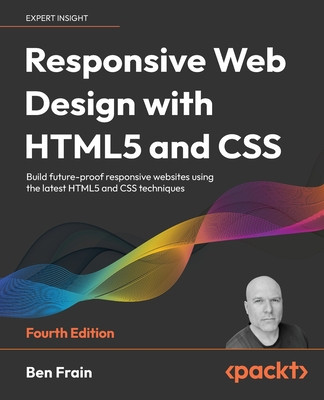 Responsive Web Design with HTML5 and CSS - Fourth Edition: Build future-proof responsive websites using the latest HTML5 and CSS techniques foto