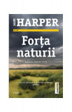 Forța naturii - Paperback brosat - Jane Harper - Trei, 2020