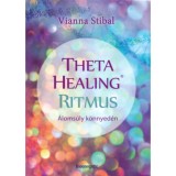 ThetaHealing Ritmus - &Aacute;loms&uacute;ly k&ouml;nnyed&eacute;n - Vianna Stibal