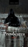 Provocarea. Volumul 2 | Simona Stoica, Herg Benet