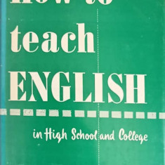 HOW TO TEACH ENGLISH IN HIGH SCHOOL AND COLLEGE-PHILIP M. MARSH