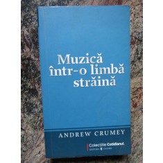 MUZICA INTR-O LIMBA STRAINA-ANDREW CRUMEY