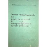 Norme departamentale de protectie a muncii in transporturile auto, navale si aeriene (Editia: 1969)