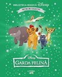 Garda felina. Biblioteca magica Disney - Litera