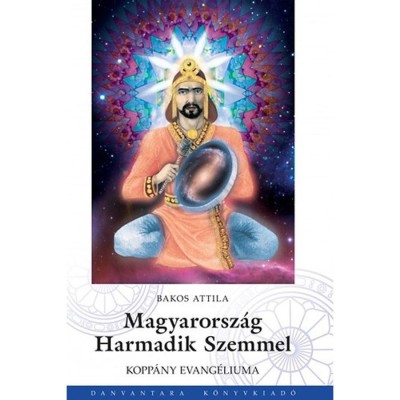 Magyarorsz&amp;aacute;g Harmadik Szemmel - Kopp&amp;aacute;ny Evang&amp;eacute;liuma - Bakos Attila foto