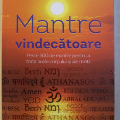 MANTRE VINDECATOARE , PESTE 500 DE MANTRE PENTRU A TRATA BOLILE CORPULUI SI ALE MINTII de PHILIPPE BARRAQUE , 2019 *NU CONTINE CD