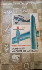 CONSTRUITI MACHETE DE AVIOANE Tiberiu Constantinescu CU PLANSE !!!!! foto