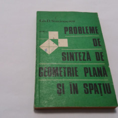 Probleme de sinteza geometrie plana si in spatiu GH D SIMIONESCU RF18/3