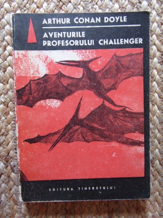 ARTHUR CONAN DOYLE - AVENTURILE PROFESORULUI CHALLENGER