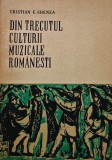 Din trecutul culturii muzicale romanesti - 1965 - Cristian C. Ghenea (AD5)
