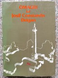 Omagiu Josif Constantin Dragan Vol. 4: Colectiv, Nagard 1982, Romana - Carte Istorie