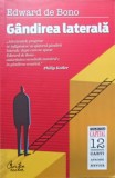 Gandirea Laterala - Edward de Bono, Curtea Veche, 2010, Psihologie, Paperback
