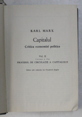 OPERE , VOLUMUL 24 , KARL MARX , CAPITALUL , CRITICA ECONOMIEI POLITICE , VOLUMUL II , CARTEA A II -A de FRIEDRICH ENGELS , 1967 foto