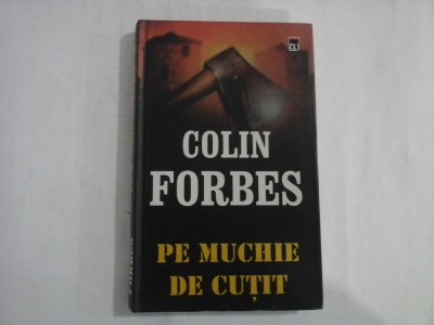 PE MUCHIE DE CUTIT - COLIN FORBES ( editia cartonata) foto