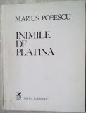 MARIUS ROBESCU - INIMILE DE PLATINA (VERSURI, ultimul volum antum - 1984)