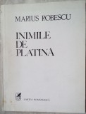 Cumpara ieftin MARIUS ROBESCU - INIMILE DE PLATINA (VERSURI, ultimul volum antum - 1984)