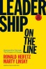 Leadership on the Line, with a New Preface by the Authors: Staying Alive Through the Dangers of Leading
