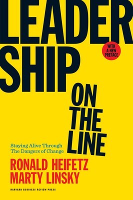 Leadership on the Line, with a New Preface by the Authors: Staying Alive Through the Dangers of Leading foto