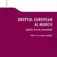 Dreptul european al muncii Ed.3 Legislatie, doctrina, jurisprudenta - Radu Razvan Popescu