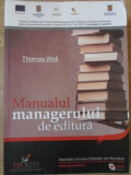 MANUALUL MANAGERULUI DE EDITURA-THOMAS WOLL