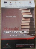 Manualul Managerului de Editura - Thomas Woll, Chronos, 2012, Marketing, Economie, 374 pagini