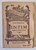 INTIM , poeme in proza - nuvele de TRAIAN DEMETRESCU , COLECTIA &#039; BIBLIOTECA PENTRU TOTI &#039; no. 603 , CCA. 1900