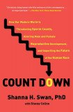 Count Down: How Our Modern World Is Threatening Sperm Counts, Altering Male and Female Reproductive Development, and Imperiling th, 2017