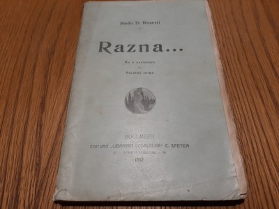 RADU D. ROSETTI - RAZNA ...Note din Calatorie - 1912, 180 p. foto
