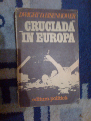 e3 Cruciada in Europa - Dwight Eisenhower foto