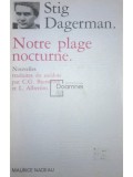 Stig Dagerman - Notre plage nocturne (Editia: 1988)