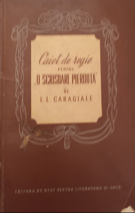 CAIET DE REGIE PENTRU O SCRISOARE PIERDUTA I L CARAGIALE