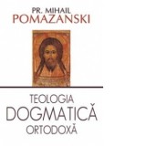 Teologia dogmatica ortodoxa - PR. Mihail Pomazansky