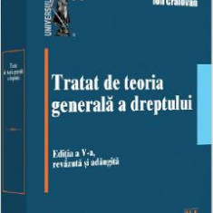 Tratat de teoria generala a dreptului Ed.5 - Ion Craiovan