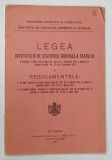 LEGEA , INSTITUTULUI DE STATISTICA GENERALA A STATULUI , 1927 * PREZINTA MICI SEMNE DE UZURA